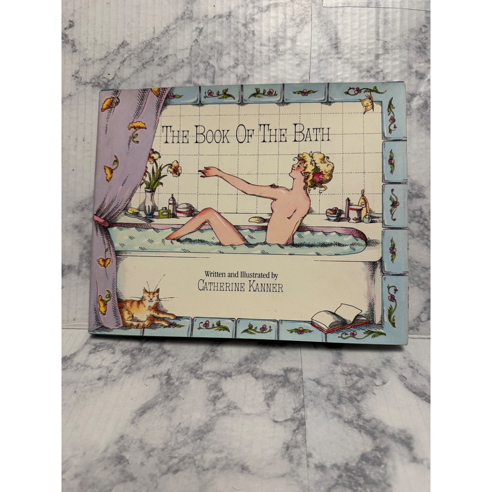 The Book Of The Bath Catherine Kanner 1985 Vintage Hardcover First Edition OOP